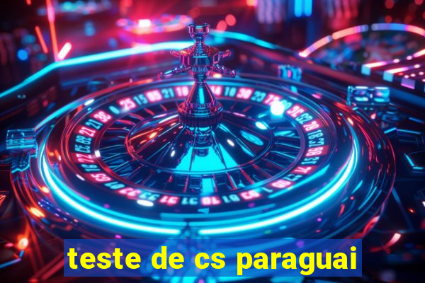 teste de cs paraguai